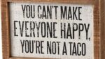 You Are Not A Taco Sign