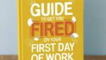 How To Get Fired On Your First Day Notebook