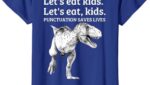 Funny T Shirt Punctuation Saves Lives